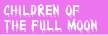 children of the full moon