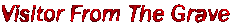 Visitor From The Grave